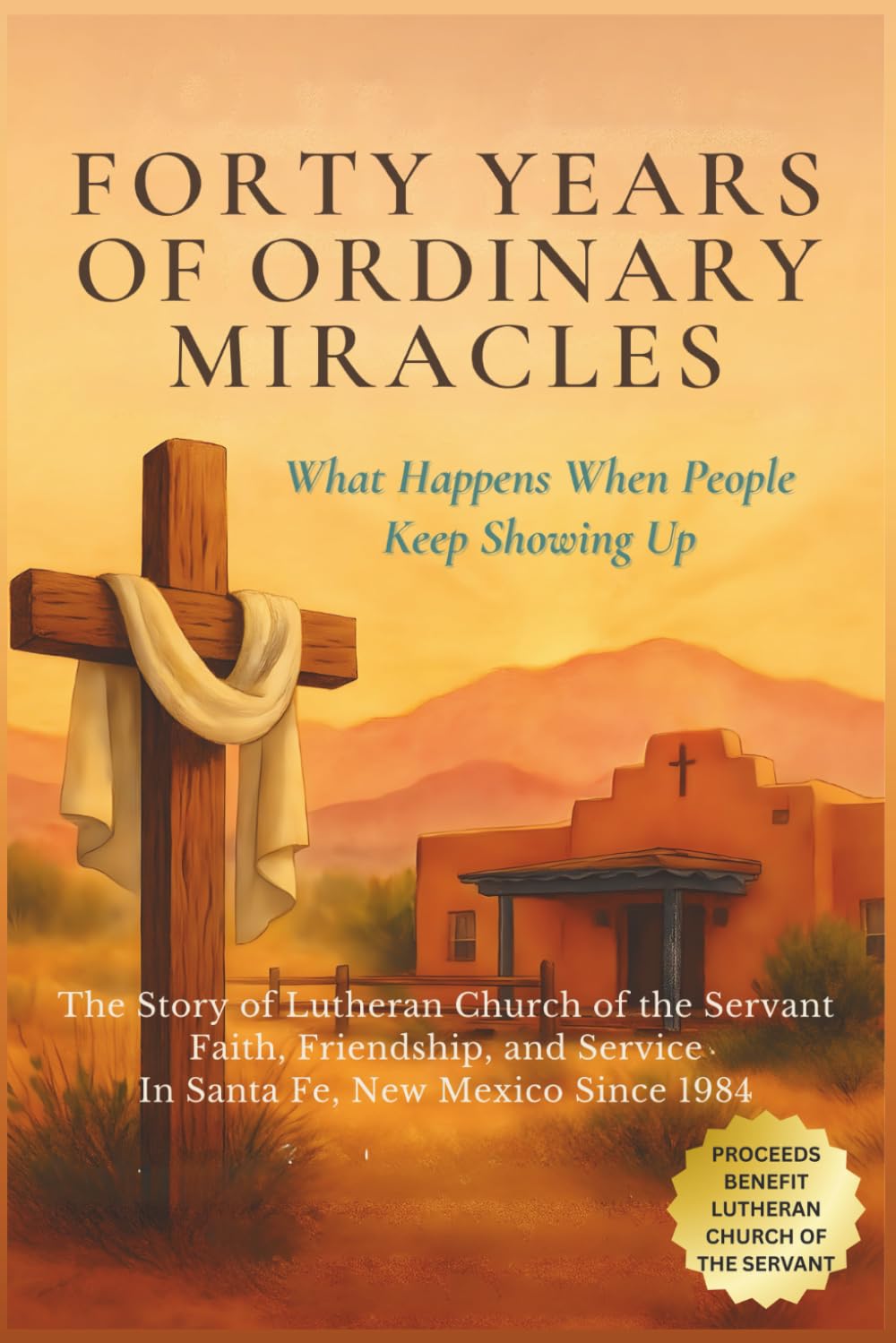 Forty Years of Ordinary Miracles book cover