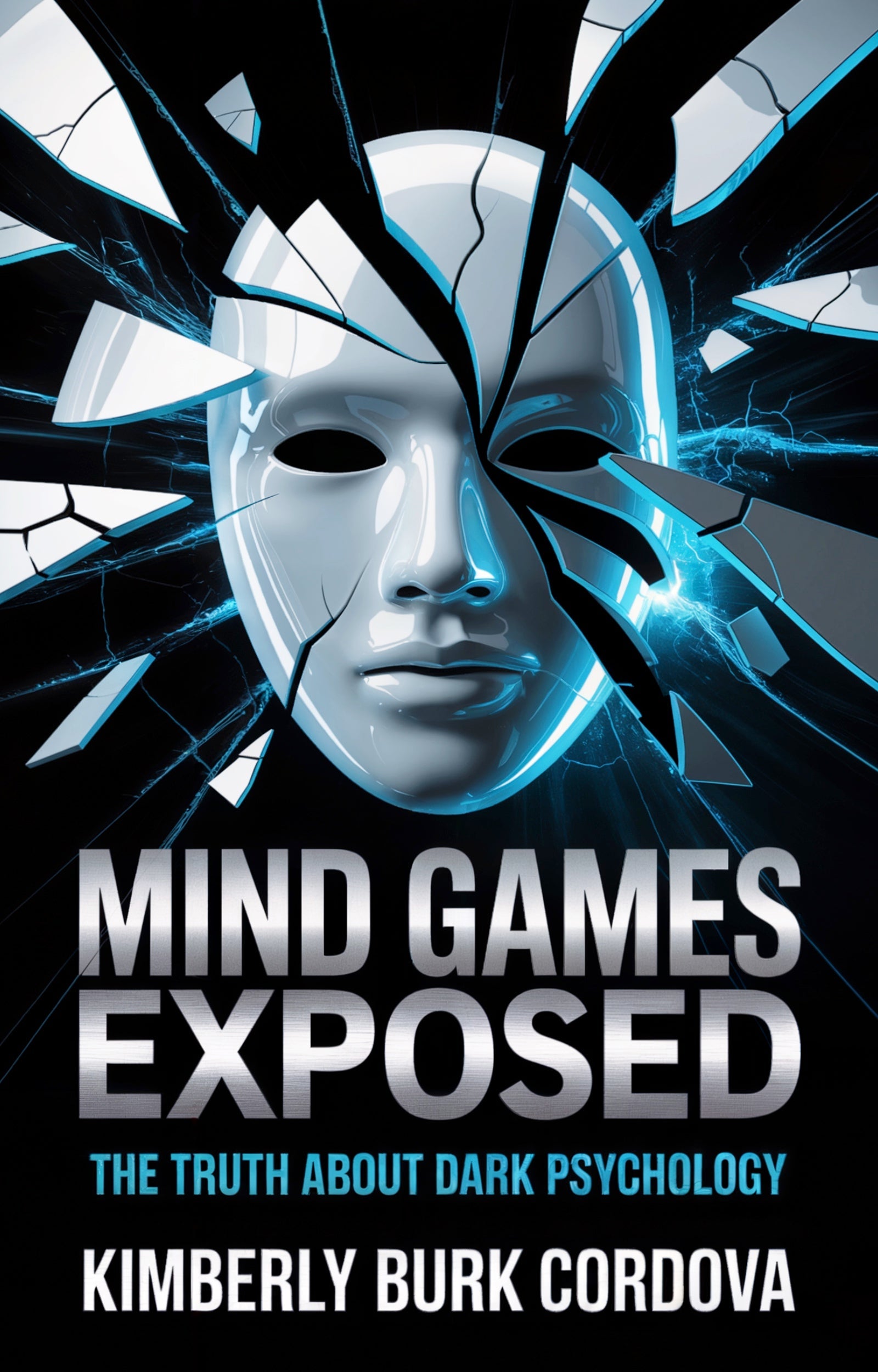 Mind Games Exposed by Kimberly Burk Cordova, the truth about dark psychology and protecting yourself from manipulation tactics, The Growth Leader Collection, Thrive Collective Publishing