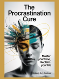 The Procrastination Cure by Kimberly Burk Cordova, practical guide to productivity and overcoming procrastination, The Growth Leader Collection