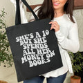 She’s a 10 But She Spends All Her Money on Books canvas tote bag, view 2