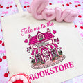 Take Me to the Bookstore Valentine's canvas tote bag
