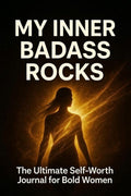Thrive Collective Publishing My Inner Badass Rocks: The Ultimate Self-Worth Journal for Bold Women. Features a silhouette of a woman radiating golden light.