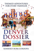 Denver Dossier book cover: A couple walks down a street decorated with Colorado flags. Features cityscapes and buildings.