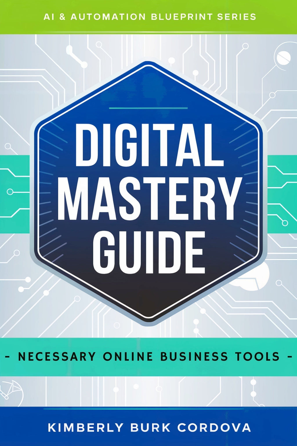 Digital Mastery Guide: Necessary Online Business Tools book cover by Thrive Collective Publishing. Features a blue hexagonal design with white text.