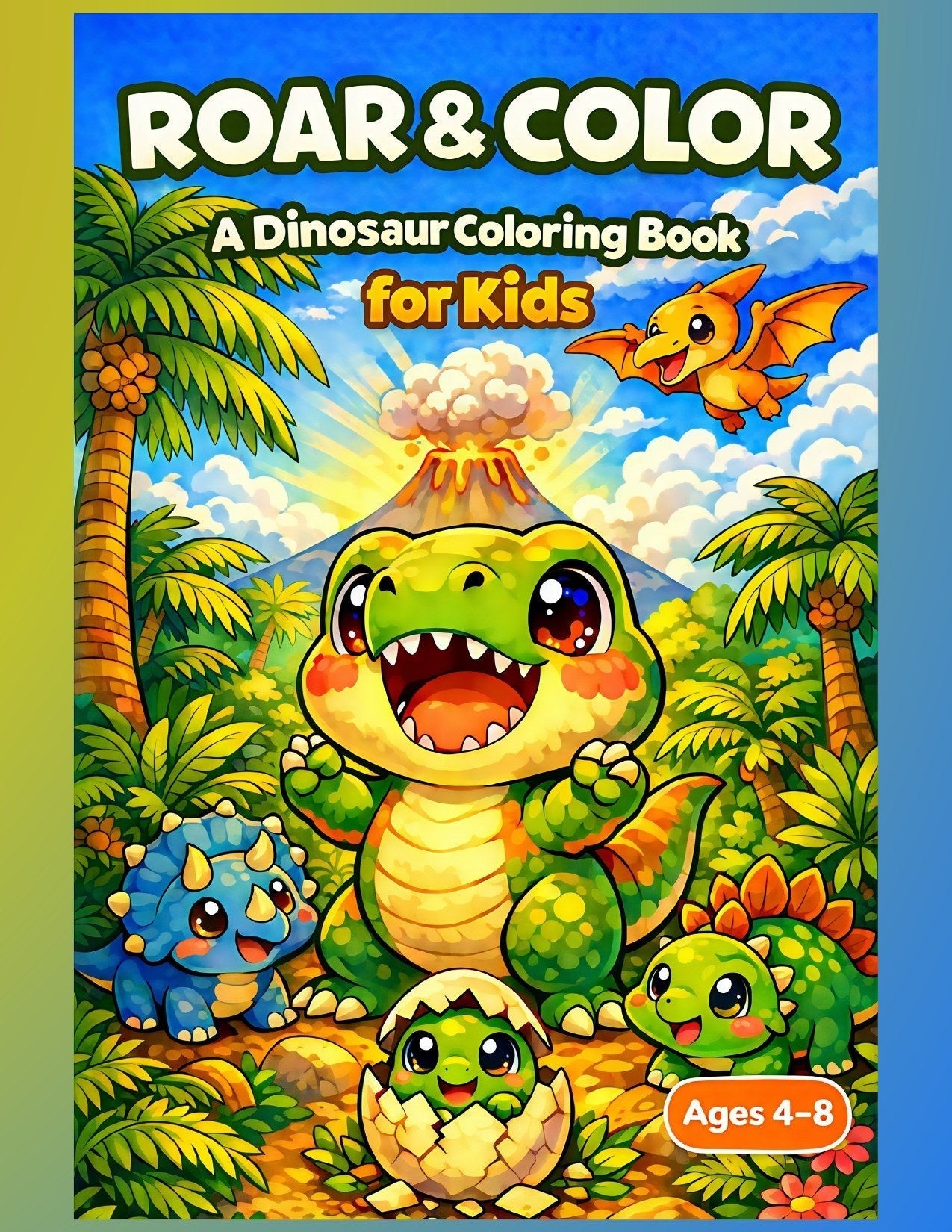 Roar & Color: A Dinosaur Coloring Book for Kids Ages 4-8 by Thrive Collective Publishing. Features cute cartoon dinosaurs and a volcano.