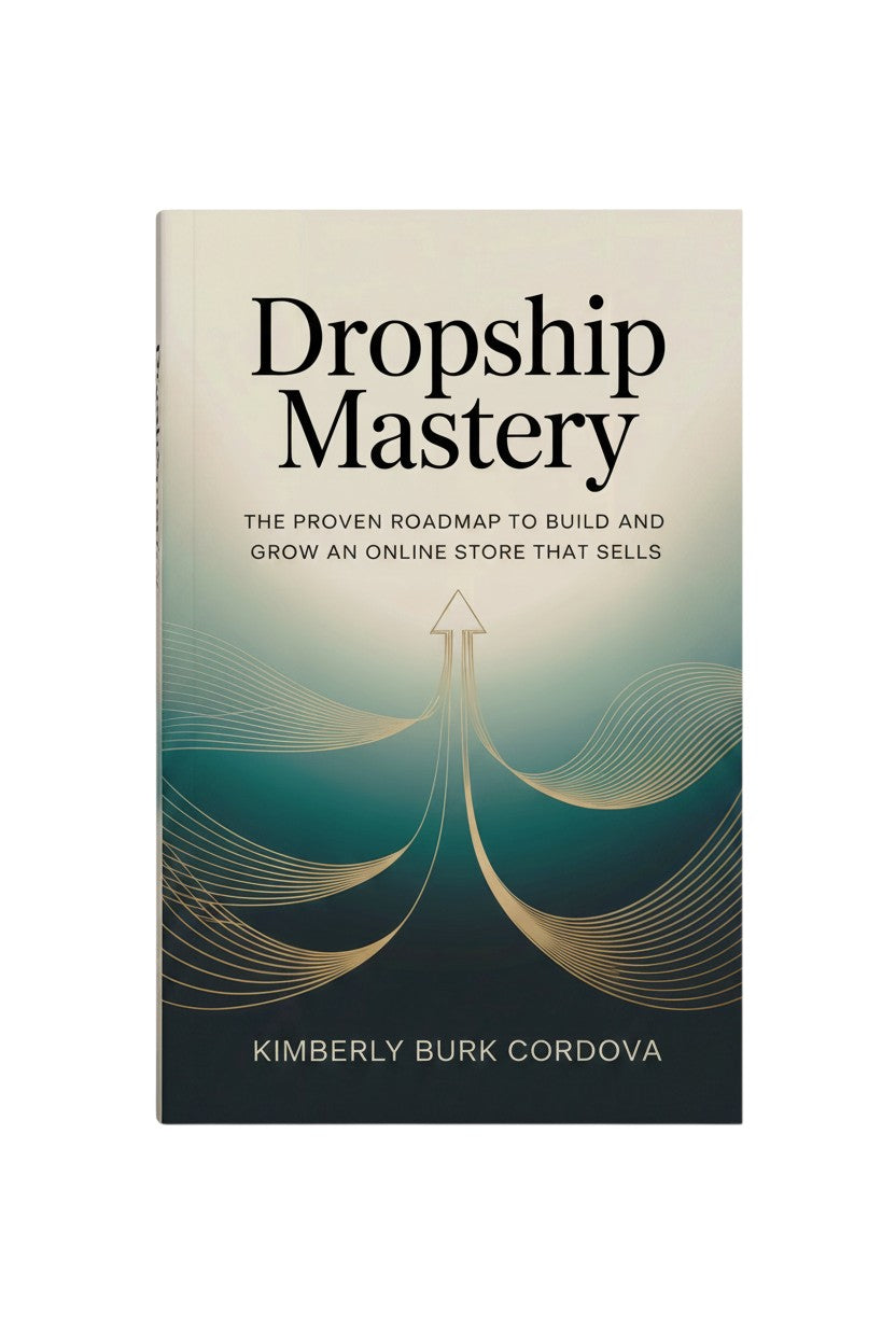 Dropship Mastery book cover by Kimberly Burk Cordova, a roadmap for building an online store. Features gold lines forming an upward arrow.