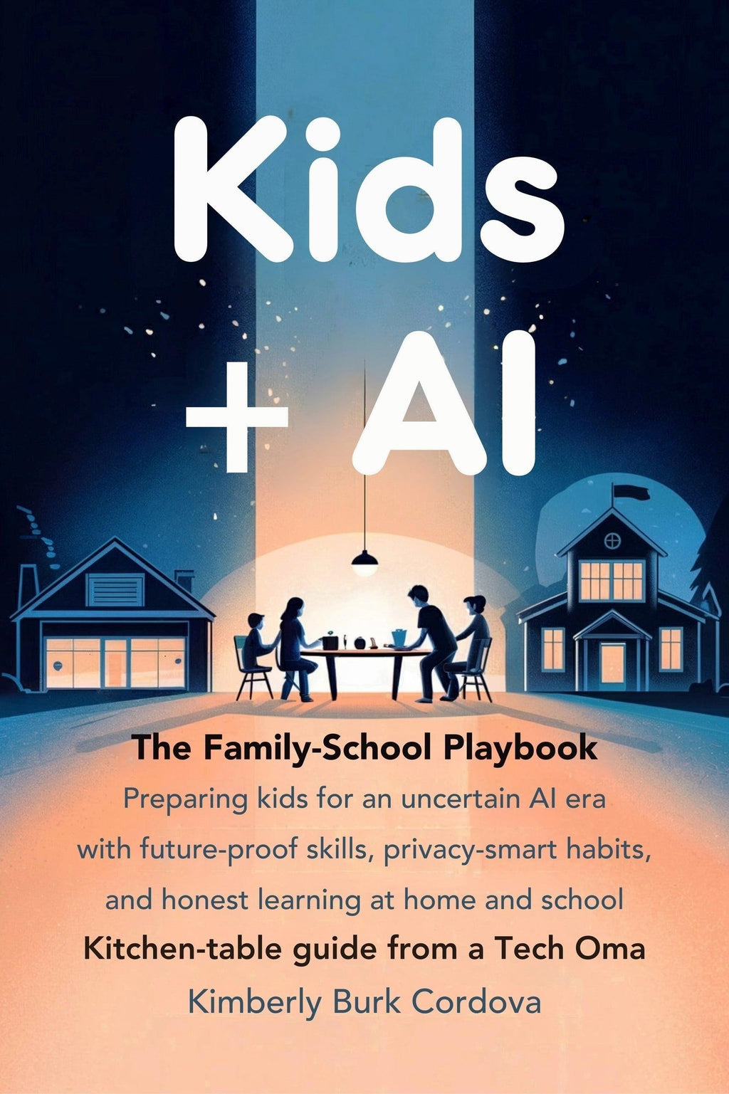 Kids + AI: The Family-School Playbook by Thrive Collective Publishing, a guide for parents and educators on AI.