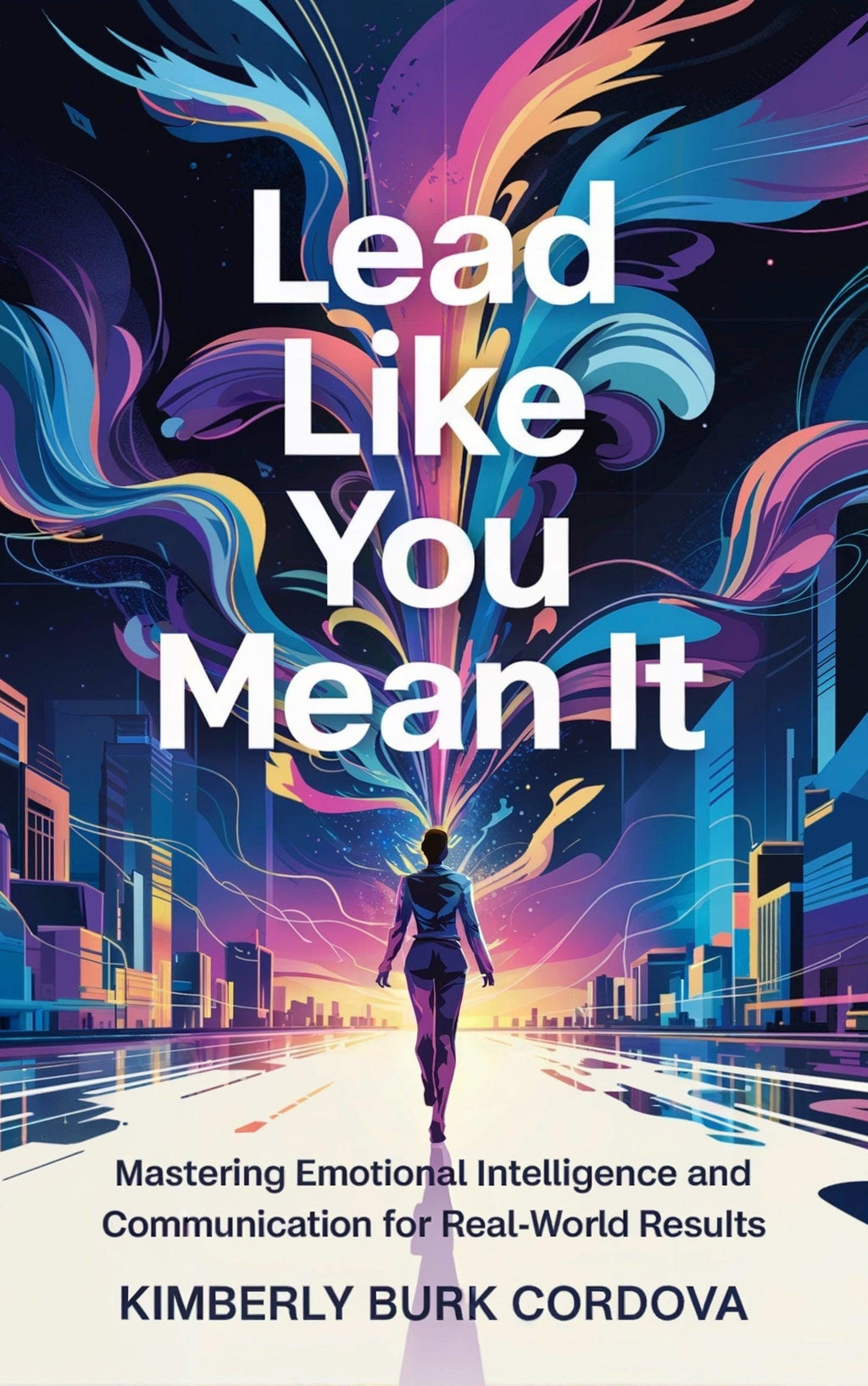 Thrive Collective Publishing book cover: Lead Like You Mean It, mastering emotional intelligence and communication.