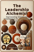 The Leadership Alchemist book cover by Thrive Collective Publishing, featuring abstract circles and two books. Harnessing Emotional Intelligence to Turn Chaos into Success.