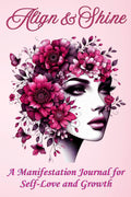 Thrive Collective Publishing Align & Shine manifestation journal cover with a woman's face adorned with pink flowers and butterflies.