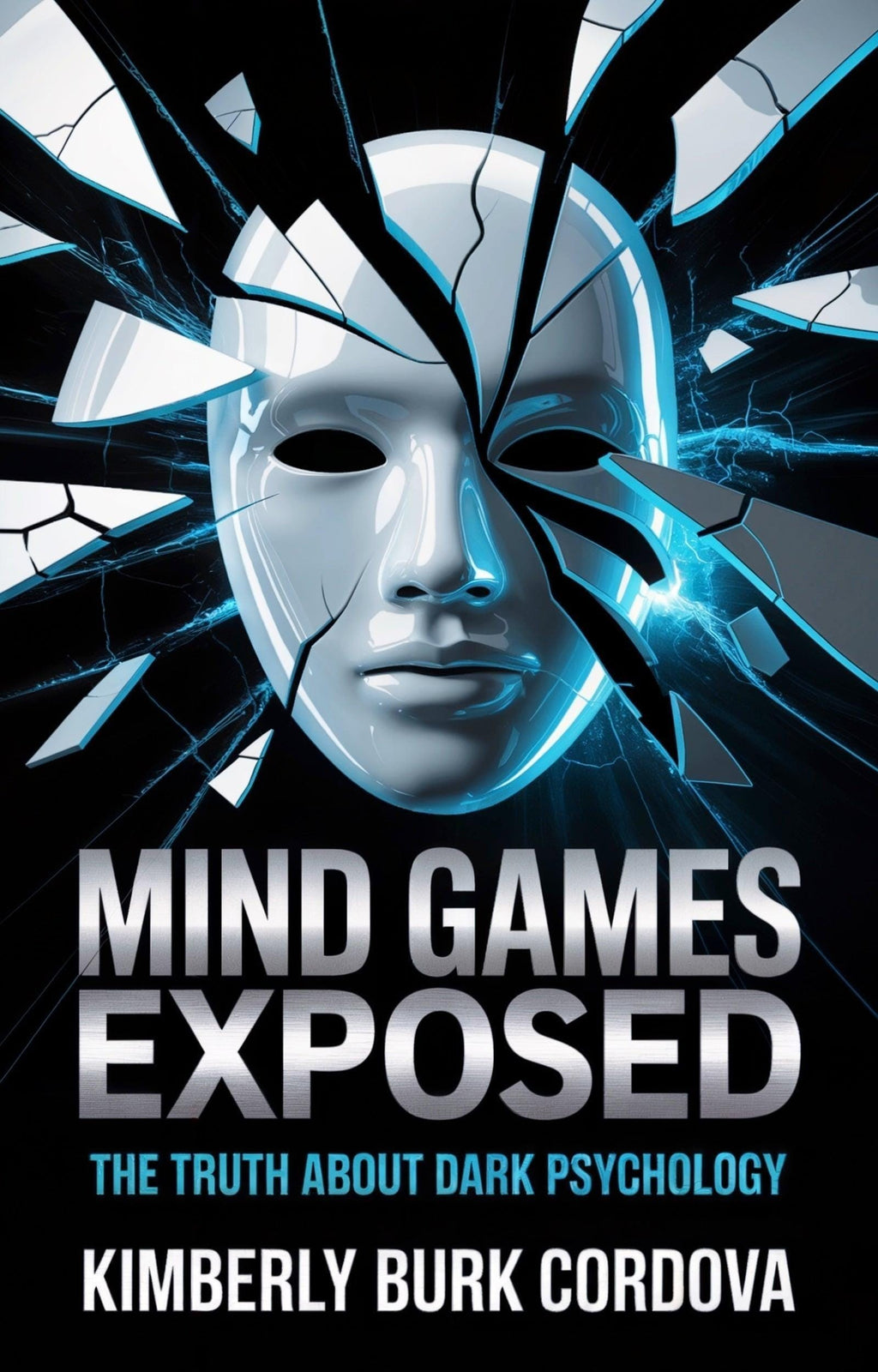 Thrive Collective Publishing: Mind Games Exposed book cover, a shattered white mask with blue energy.