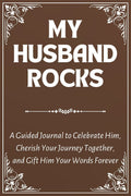 Thrive Collective Publishing My Husband Rocks guided journal with prompts to celebrate him and your journey together.