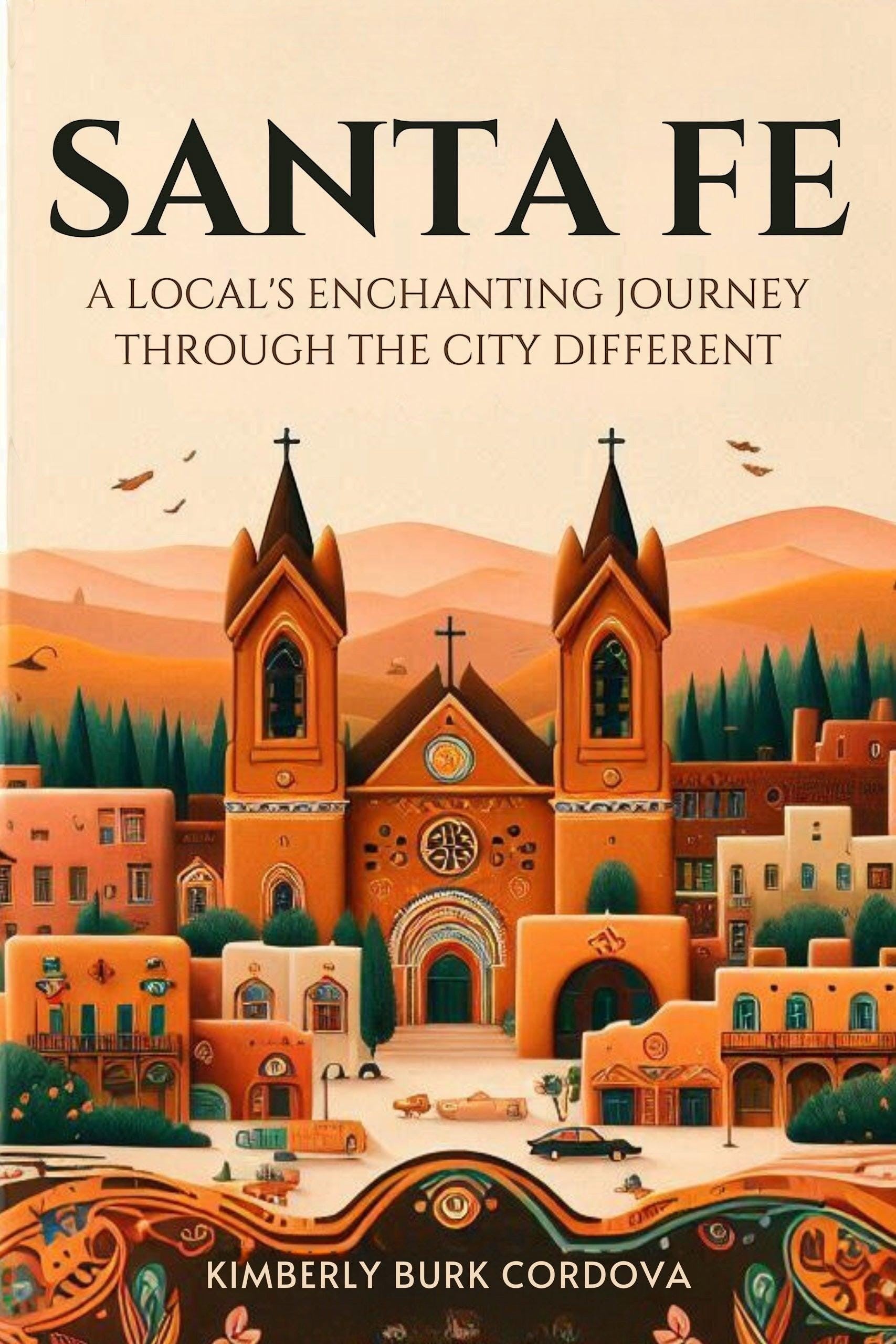 Santa Fe: A Local's Enchanting Journey Through the City Different book cover by Thrive Collective Publishing.
