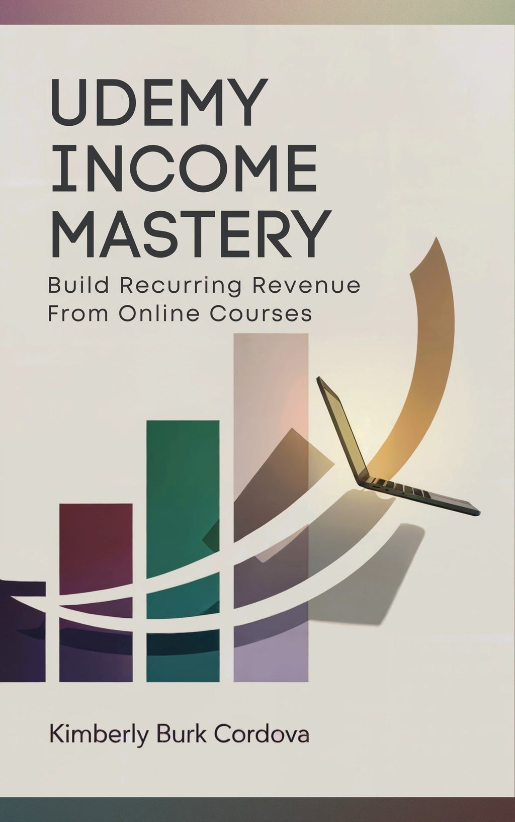 Udemy Income Mastery book cover by Thrive Collective Publishing, featuring a laptop and bar graph indicating growth.