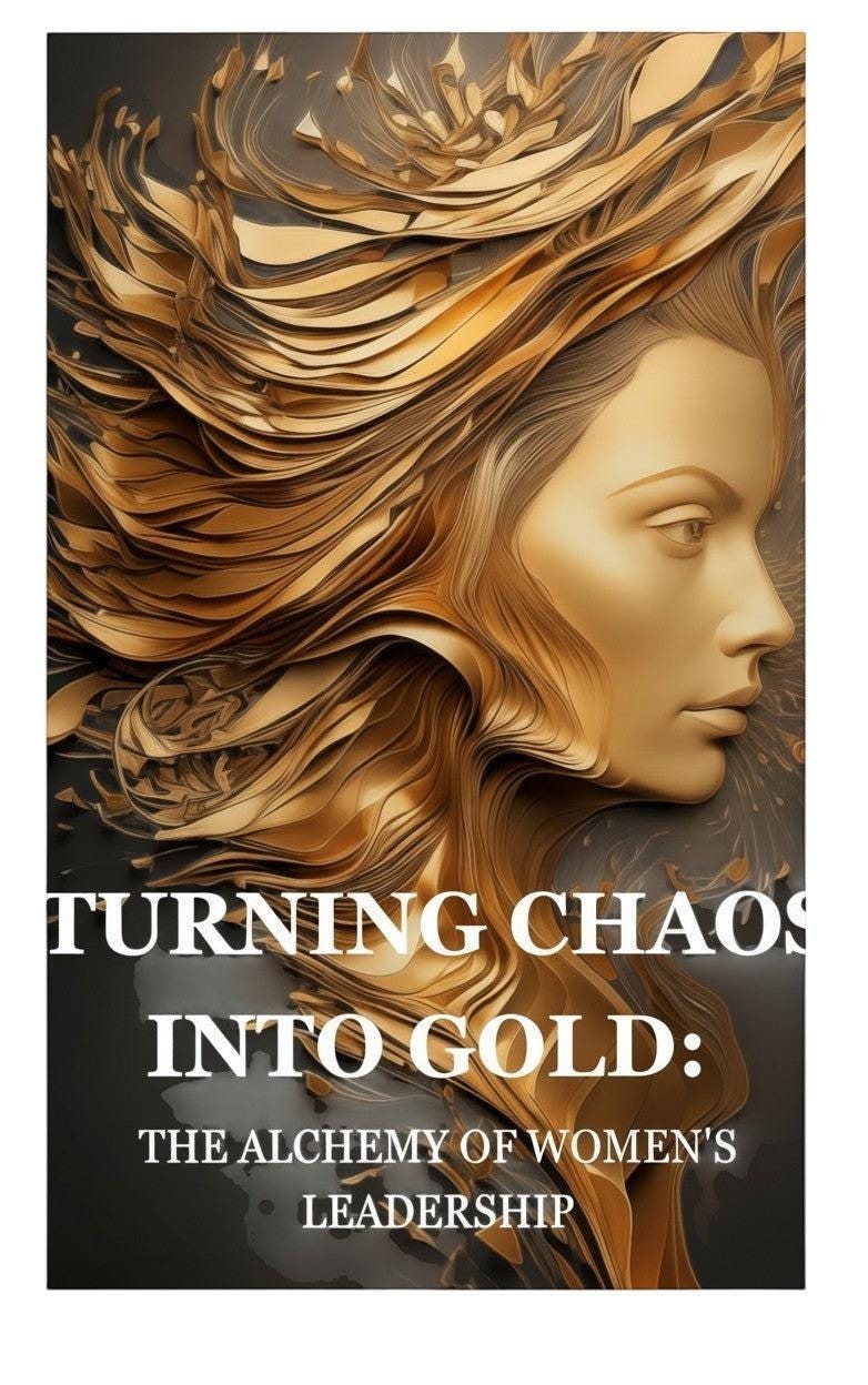 Thrive Collective Publishing: Turning Chaos into Gold: The Alchemy of Women's Leadership book cover.